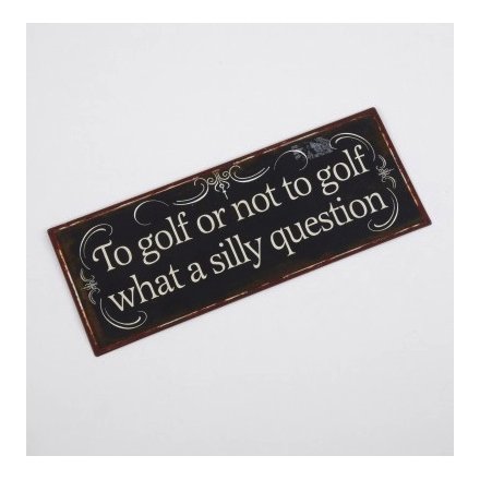 Golf Silly Question Sign