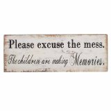Shabby chic iron wall plaque with wire to hang, reading 'Please excuse the mess, the children are making memories'. 