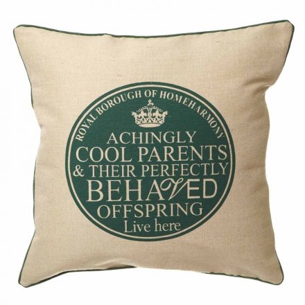  Natural square cushion with green plaque and trim reading 'achingly cool parents and their perfectly behaved offspring 