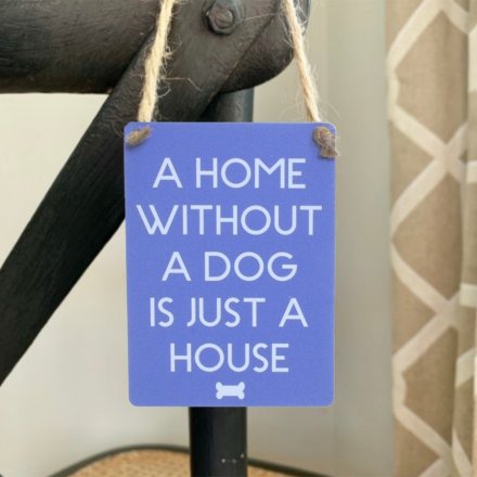  A sweetly scripted mini metal sign with a grey base tone and text about dogs and homes 