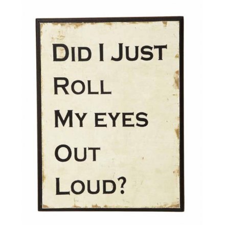Distressed Wooden Sign - Roll My Eyes 