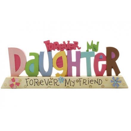 A cute and colourful 'Daughter Forever My Friend' sign with a floral pattern.