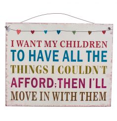 Hanging metal sign with humorous quote and colourful finish