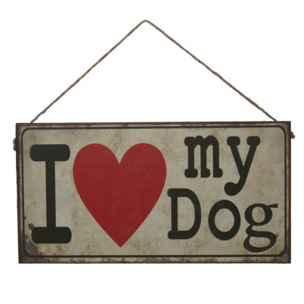 I Love My Dog Sign 28cm