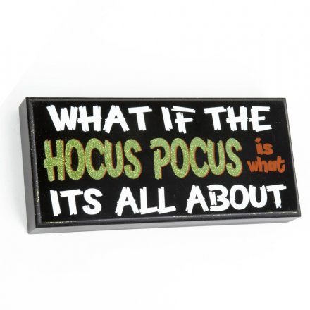 Halloween What If The Hocus Pocus... Sign 11cm