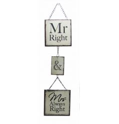 Hanging metal sign with popular Mr Right, Mrs Always Right text