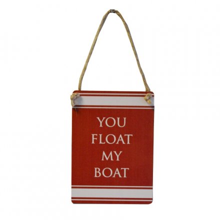You Float My Boat Mini Metal Sign