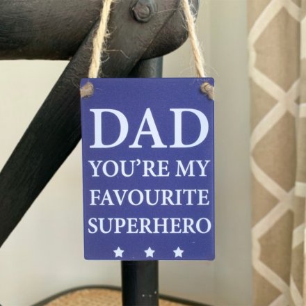 Dad You're My Favourite Superhero mini metal navy and white sign.
