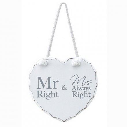 Mr Right Mrs Always Right Heart Sign  