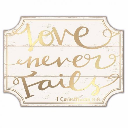 Love Never Fails Wooden Sign
