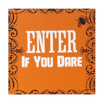A spooktacular orange plaque with an eerie 'Enter If You Dare' quote and glittery spider decal 