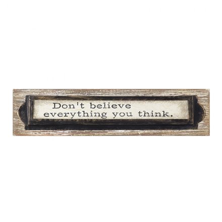 Don't Believe Wall Plaque