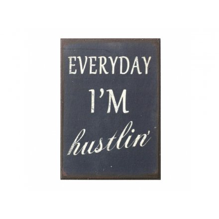 Everyday Im Hustlin Magnet