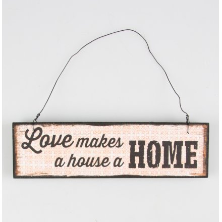 Love Makes A House A Home Sign