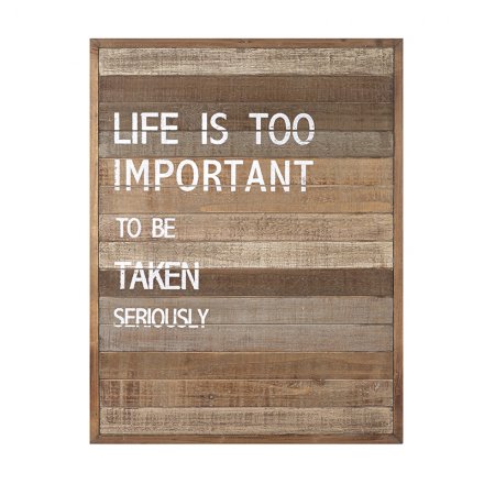 Life Is Too Important Plaque