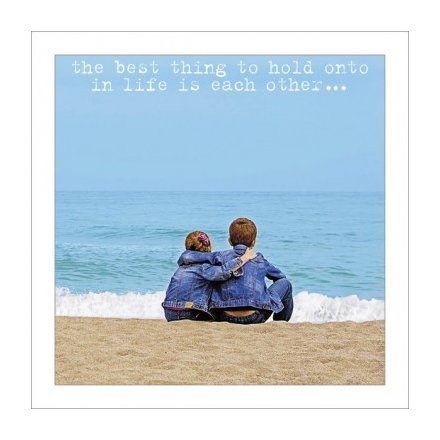 Hold Onto Each Other - Greeting Card