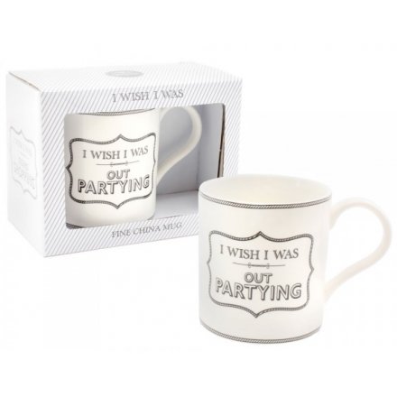 I Wish I Was Out Partying Mug