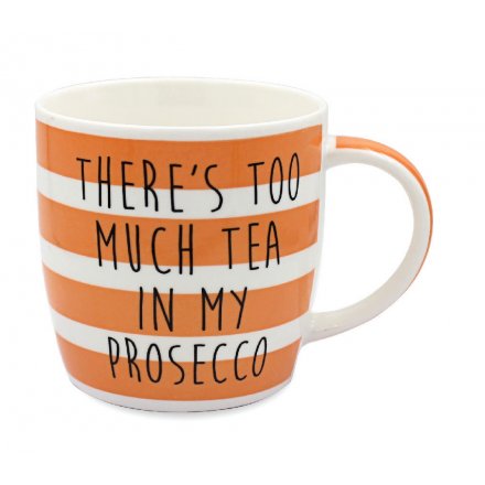 Too Much Tea in My Prosecco Mug