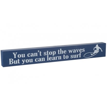 You Can't Stop The Waves Sign
