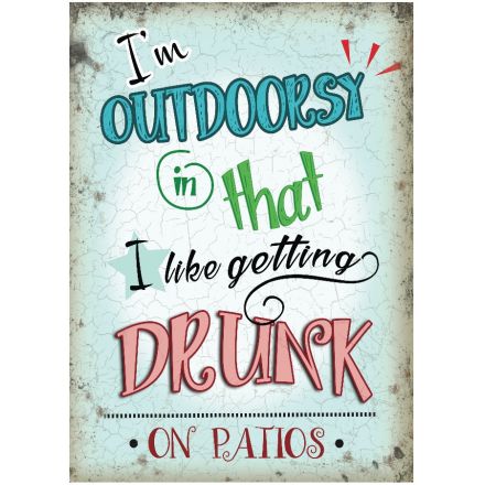Outdoorsy Drunk Metal Sign