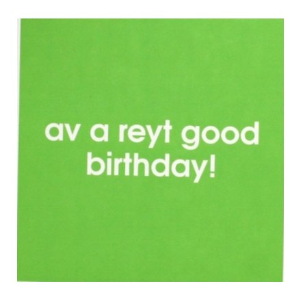 Av a reyt good birthday. A simple and bold Northern style Happy Birthday card. A unique gift item for someone.