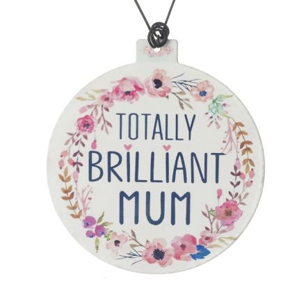 Totally Brilliant Mum Plaque