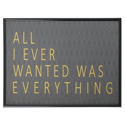 I Want Everything Wall Art