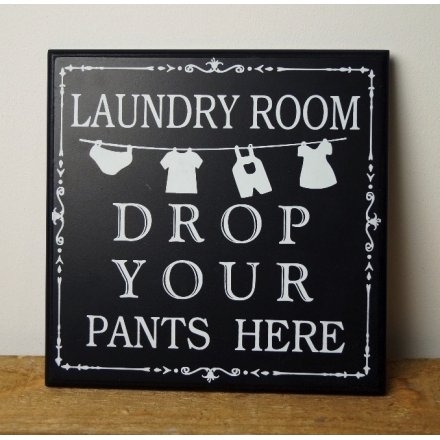 Drop Your Pants Laundry Sign
