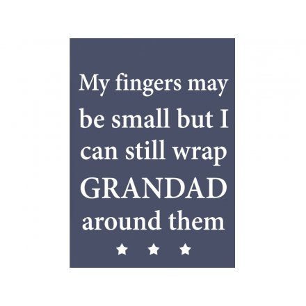 My Fingers May Be Small Grandad Magnet Sign