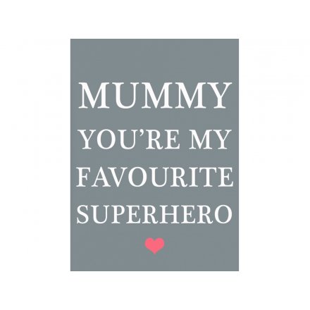 Mummy Favourite Superhero Magnet Sign
