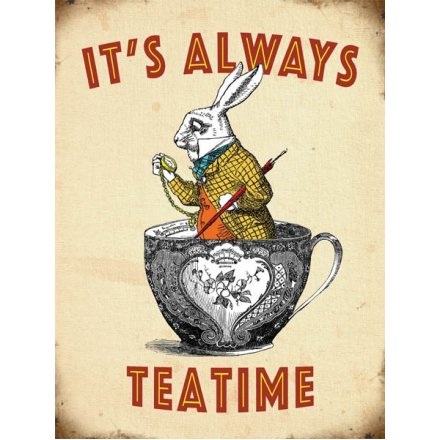 Always Tea Time Mini Metal Sign
