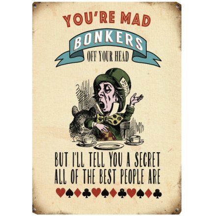 You re Mad Bonkers.. Mini Metal Sign, 9cm