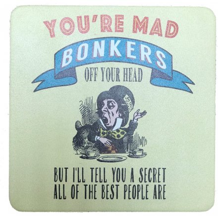 You're Mad Bonkers, Alice In Wonderland Coaster