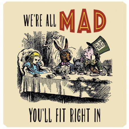 We Are All Mad Here Alice In Wonderland Coaster 37411 Kitchen