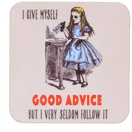 I Give Myself Good Advice, Coaster