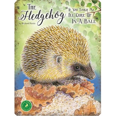 With its bright colours and script quotes, this hedgehog themed metal sign is a must have 