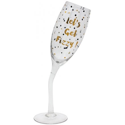 Let's Get Fizzy! A fun and fabulous tilted Champagne or Prosecco flute glass with a fun drinking slogan.