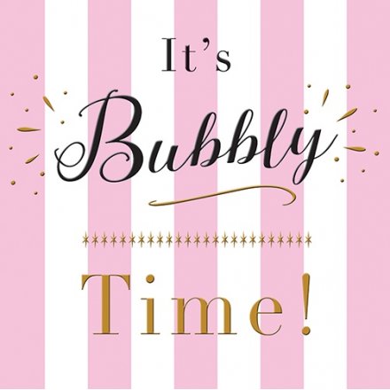 It's Bubbly Time Greeting Card