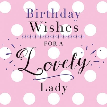 Lovely Lady Birthday Card