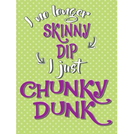 Skinny Dip Chunky Dunk Mini Metal Sign