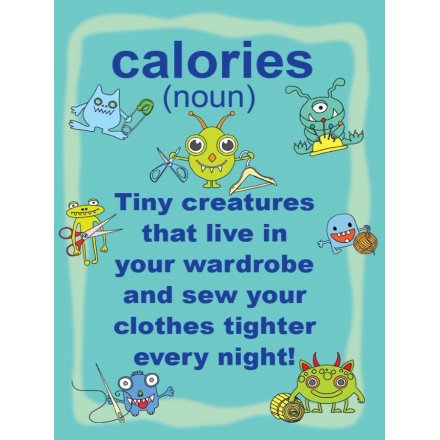 Calories Tiny Creatures Metal Sign 20cm