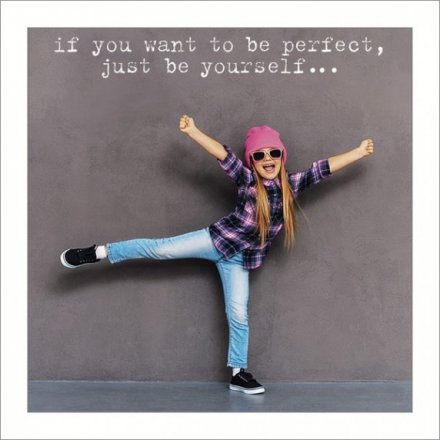 Just Be Yourself Greeting Card