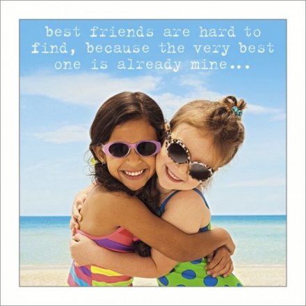 Best Friends Are Hard To Find Greeting Card