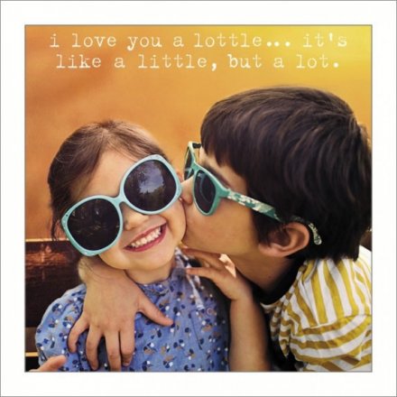 I Love You A Lottle Greeting Card