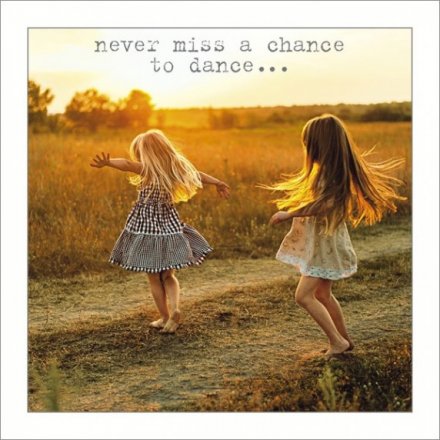 Never Miss a Chance to Dance Greeting Card