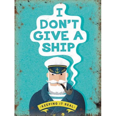 Don't Give A Ship Metal Sign, 20cm