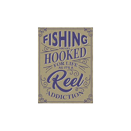 You Get Hooked For Life Metal Sign 