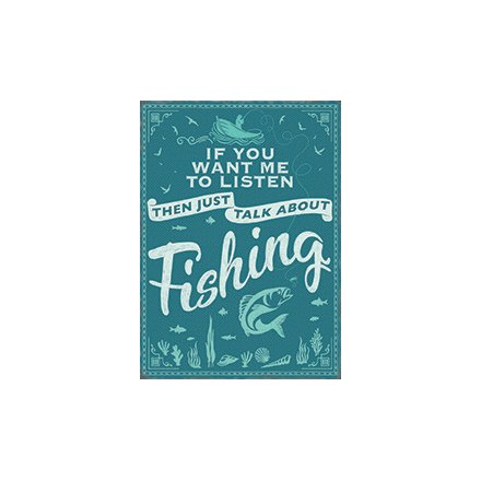 Talk About Fishing Metal Sign, 20cm