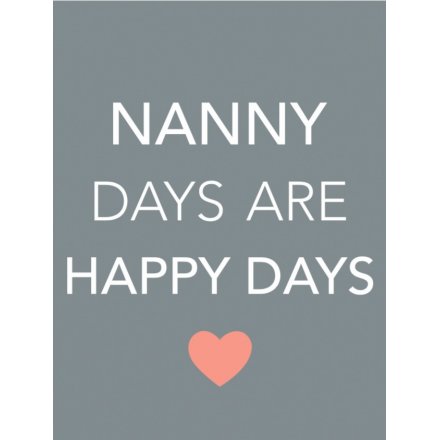 Nanny Days Metal Sign 20cm