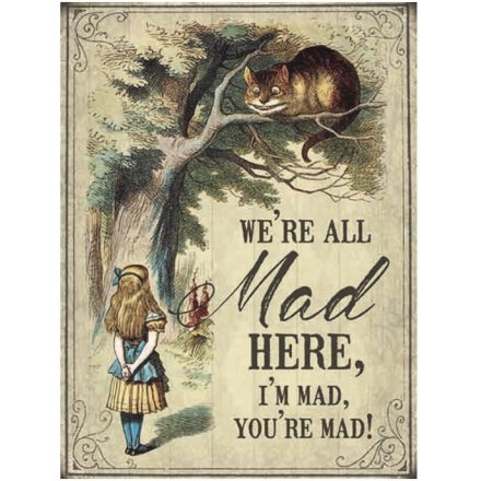 Alice Metal Sign, We're All Mad Here, 40cm